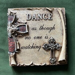 8” x 8” “Dance as though no one is watching” Cross Christian Tile Plaque Art